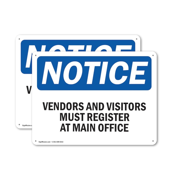 Signmission Vendors And Visitors Register At Main Office OSHA Notice Sign, Plastic, 18in W x 12in L, 2PK OS-2PACK-NS-P-1218-L-16808 - main